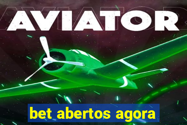 bet abertos agora